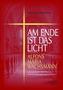 AM ENDE IST DAS LICHT