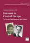 Koreans and Central Europeans: Informal Contacts up to 1950, ed. by Andreas Schirmer / Koreans in Central Europe