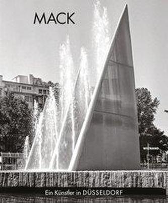 Heinz Mack. Ein Künstler in Düsseldorf