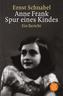 Anne Frank. Spur eines Kindes