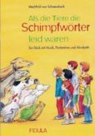 Als die Tiere die Schimpfwörter leid waren