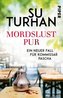 Mordslust pur