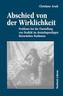 Abschied von der Wirklichkeit