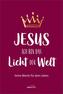 Jesus - Ich bin das Licht der Welt