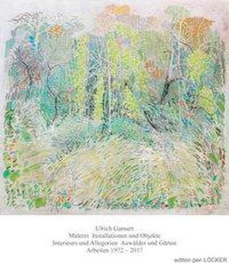 Malerei Installationen und Objekte Interieurs und Allegorien Auwälder und Gärten