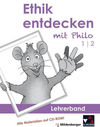 Ethik entdecken mit Philo. Lehrerband 1/2