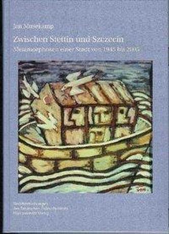 Zwischen Stettin und Szczecin