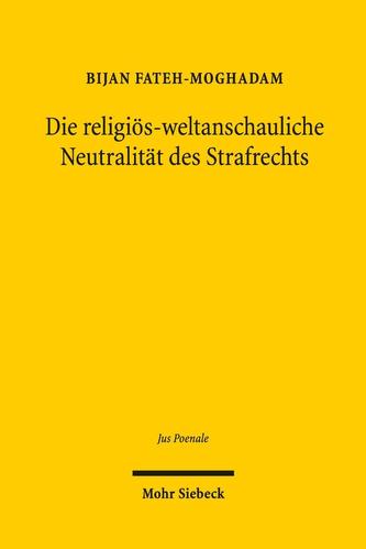 Die religiös-weltanschauliche Neutralität des Strafrechts