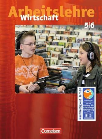 Arbeitslehre Wirtschaft - Allgemeine Ausgabe. 5./6. Schuljahr. Schülerbuch