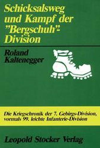 Schicksalsweg und Kampf der Bergschuh-Division