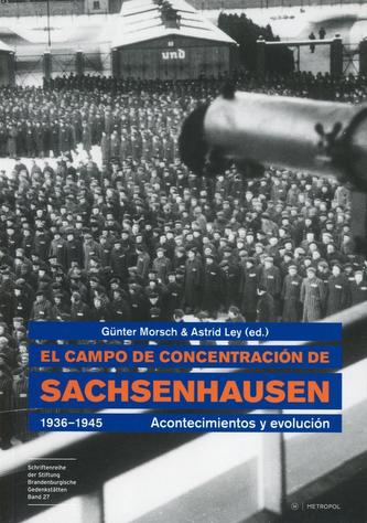 El campo de concentración de Sachsenhausen 1936-1945
