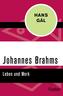Johannes Brahms - Leben und Werk
