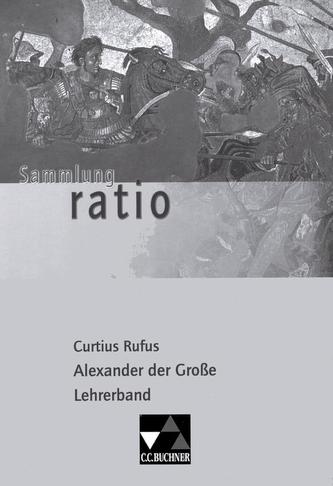 Curtius Rufus: Alexander der Große. Lehrerband
