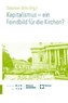 Kapitalismus - ein Feindbild für die Kirchen?