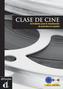 Clase de cine. Spanische Lektüre für das 3., 4. Lernjahr, Oberstufe. Lehrerhandbuch + DVD-ROM