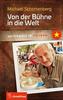 Von der Bühne in die Welt