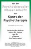 Von der Psychotherapie-Wissenschaft zur Kunst der Psychotherapie