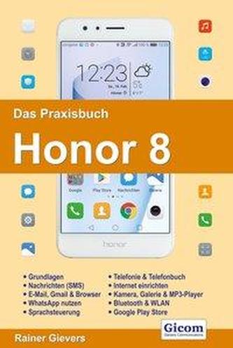 Das Praxisbuch Honor 8 - Handbuch für Einsteiger