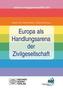 Europa als Handlungsarena der Zivilgesellschaft