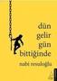 Dün Gelir Gün Bittiginde