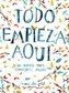 Todo empieza aqui / Start Where You Are: A Journal for Self-Exploration