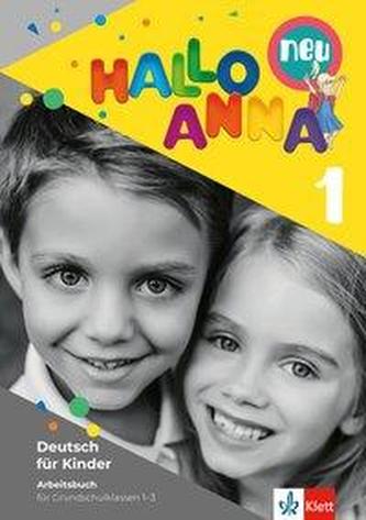 Hallo Anna 1 neu. Deutsch für Kinder. Arbeitsbuch