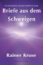 Briefe aus dem Schweigen