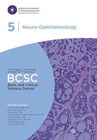 2020-2021 Basic and Clinical Science Course (TM) (BCSC), Section 05: Neuro-Ophthalmology