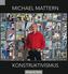 Michael Mattern - Konstruktivismus