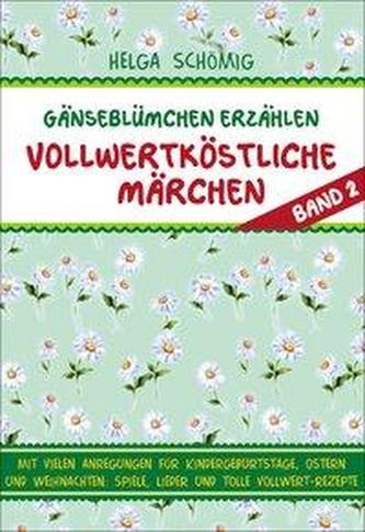 Gänseblümchen erzählen vollwertköstliche Märchen 2