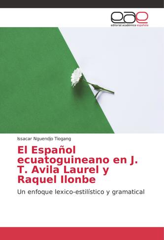 El Español ecuatoguineano en J. T. Avila Laurel y Raquel Ilonbe