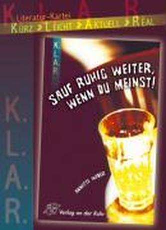 Literatur-Kartei: Sauf ruhig weiter, wenn du meinst!