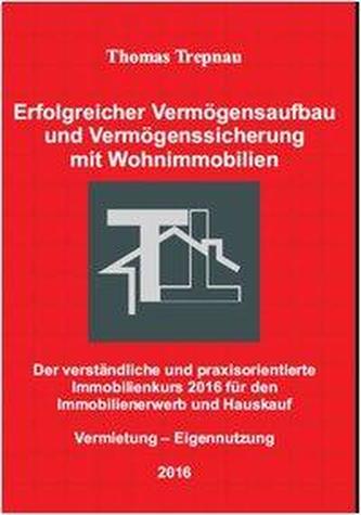 Erfolgreicher Vermögensaufbau und Vermögenssicherung mit Wohnimmobilien