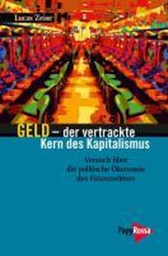 Geld - der vertrackte Kern des Kapitalismus