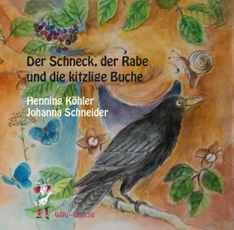 Der Schneck, der Rabe und die kitzlige Buche