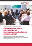 Estrategias para fortalecer el intraemprendimiento empresarial