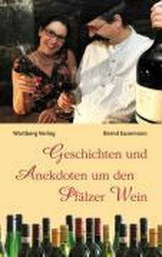 Geschichten und Anekdoten vom Pfälzer Wein