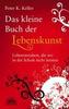 Das kleine Buch der Lebenskunst