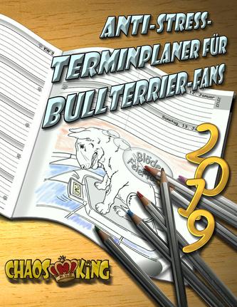 Anti-Stress-Terminplaner 2019 für Bullterrier-Fans