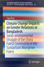 Climate Change Impacts on Gender Relations in Bangladesh