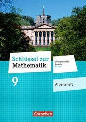 Schlüssel zur Mathematik 9. Schuljahr - Differenzierende Ausgabe Hessen - Arbeitsheft mit eingelegten Lösungen