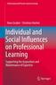 Individual and Social Influences on Professional Learning