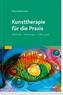 Kunsttherapie für die Praxis