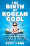 The Birth of Korean Cool