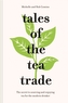 Tales of the Tea Trade