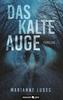 Das kalte Auge