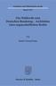 Das Wahlrecht zum Deutschen Bundestag - Architektur eines organschaftlichen Rechts.