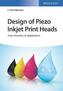 Design of Piezo Inkjet Print Heads