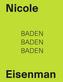 Nicole Eisenman. Baden Baden Baden