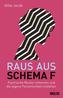 Raus aus Schema F